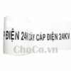 Biển Báo Giao Thông Băng Báo Hiệu Cáp Điện 24KV Các Loại - AGT0003